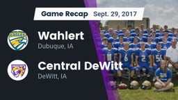 Recap: Wahlert  vs. Central DeWitt 2017