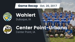Recap: Wahlert  vs. Center Point-Urbana  2017