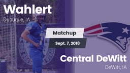 Matchup: Wahlert  vs. Central DeWitt 2018