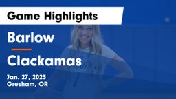 Barlow  vs Clackamas  Game Highlights - Jan. 27, 2023