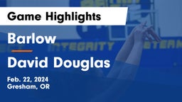 Barlow  vs David Douglas  Game Highlights - Feb. 22, 2024