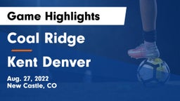 Coal Ridge  vs Kent Denver  Game Highlights - Aug. 27, 2022