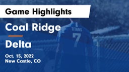 Coal Ridge  vs Delta Game Highlights - Oct. 15, 2022