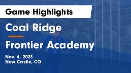 Coal Ridge  vs Frontier Academy Game Highlights - Nov. 4, 2023