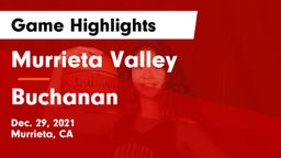 Murrieta Valley  vs Buchanan  Game Highlights - Dec. 29, 2021