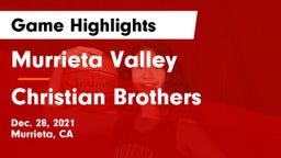 Murrieta Valley  vs Christian Brothers  Game Highlights - Dec. 28, 2021