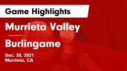 Murrieta Valley  vs Burlingame  Game Highlights - Dec. 30, 2021