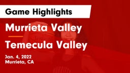 Murrieta Valley  vs Temecula Valley  Game Highlights - Jan. 4, 2022