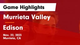 Murrieta Valley  vs Edison  Game Highlights - Nov. 22, 2023