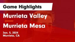 Murrieta Valley  vs Murrieta Mesa  Game Highlights - Jan. 5, 2024