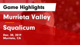 Murrieta Valley  vs Squalicum  Game Highlights - Dec. 30, 2019