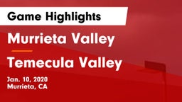 Murrieta Valley  vs Temecula Valley Game Highlights - Jan. 10, 2020