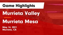 Murrieta Valley  vs Murrieta Mesa  Game Highlights - May 14, 2021