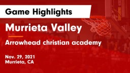 Murrieta Valley  vs Arrowhead christian academy  Game Highlights - Nov. 29, 2021