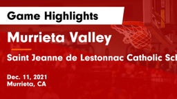 Murrieta Valley  vs Saint Jeanne de Lestonnac Catholic School Game Highlights - Dec. 11, 2021