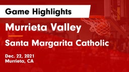 Murrieta Valley  vs Santa Margarita Catholic  Game Highlights - Dec. 22, 2021