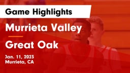 Murrieta Valley  vs Great Oak  Game Highlights - Jan. 11, 2023