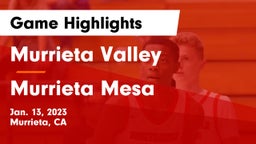 Murrieta Valley  vs Murrieta Mesa  Game Highlights - Jan. 13, 2023