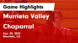 Murrieta Valley  vs Chaparral  Game Highlights - Jan. 20, 2023