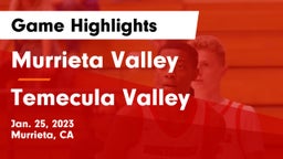 Murrieta Valley  vs Temecula Valley Game Highlights - Jan. 25, 2023