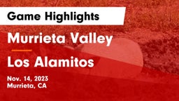 Murrieta Valley  vs Los Alamitos  Game Highlights - Nov. 14, 2023