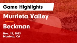Murrieta Valley  vs Beckman  Game Highlights - Nov. 15, 2023