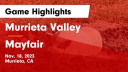 Murrieta Valley  vs Mayfair  Game Highlights - Nov. 18, 2023