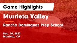 Murrieta Valley  vs Rancho Dominguez Prep School Game Highlights - Dec. 26, 2023