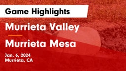 Murrieta Valley  vs Murrieta Mesa  Game Highlights - Jan. 6, 2024