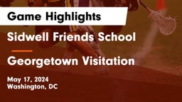 Sidwell Friends School vs Georgetown Visitation Game Highlights - May 17, 2024