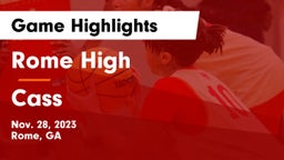 Rome High vs Cass  Game Highlights - Nov. 28, 2023