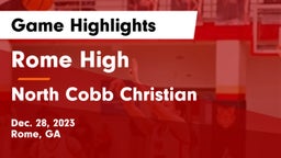 Rome High vs North Cobb Christian  Game Highlights - Dec. 28, 2023