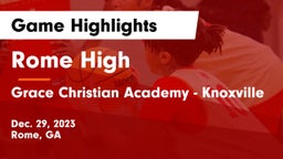 Rome High vs Grace Christian Academy - Knoxville Game Highlights - Dec. 29, 2023