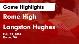 Rome High vs Langston Hughes  Game Highlights - Feb. 23, 2024