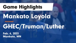 Mankato Loyola  vs GHEC/Truman/Luther Game Highlights - Feb. 6, 2023