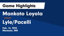 Mankato Loyola  vs Lyle/Pacelli  Game Highlights - Feb. 16, 2023