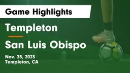 Templeton  vs San Luis Obispo  Game Highlights - Nov. 28, 2023