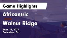 Africentric  vs Walnut Ridge  Game Highlights - Sept. 12, 2023