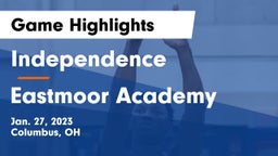 Independence  vs Eastmoor Academy  Game Highlights - Jan. 27, 2023
