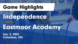 Independence  vs Eastmoor Academy  Game Highlights - Jan. 5, 2024