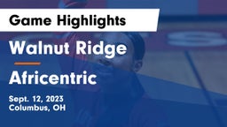 Walnut Ridge  vs Africentric  Game Highlights - Sept. 12, 2023