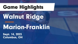 Walnut Ridge  vs Marion-Franklin  Game Highlights - Sept. 14, 2023