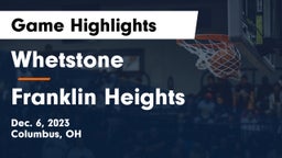 Whetstone  vs Franklin Heights  Game Highlights - Dec. 6, 2023