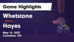 Whetstone  vs Hayes  Game Highlights - May 14, 2023
