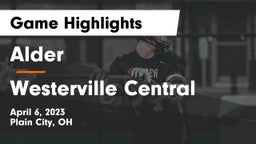 Alder  vs Westerville Central  Game Highlights - April 6, 2023