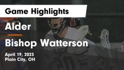 Alder  vs Bishop Watterson  Game Highlights - April 19, 2023