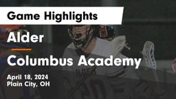 Alder  vs Columbus Academy  Game Highlights - April 18, 2024