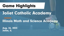 Joliet Catholic Academy  vs Illinois Math and Science Academy  Game Highlights - Aug. 26, 2023