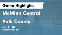 McMinn Central  vs Polk County  Game Highlights - Feb. 9, 2022
