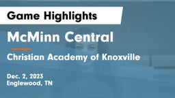 McMinn Central  vs Christian Academy of Knoxville Game Highlights - Dec. 2, 2023